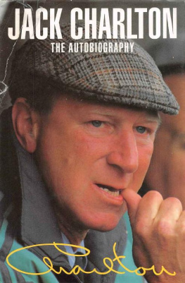 Jack Charlton - Jack Charlton: The Autobiography