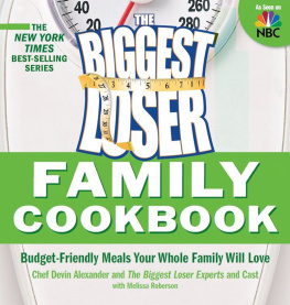 Alexander Devin - The Biggest Loser family cookbook: budget-friendly meals your whole family will love