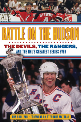 Sullivan - Battle on the Hudson: the Devils, the Rangers, and the NHLs greatest series ever