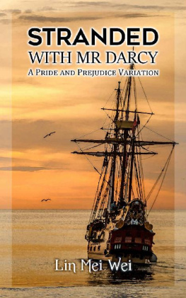 Lin Mei Wei Stranded With Mr Darcy: A Pride and Prejudice Variation Romance