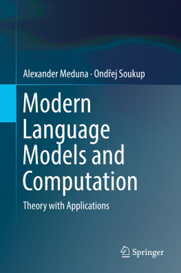 Alexander Meduna - MODERN LANGUAGE MODELS AND COMPUTATION: theory with applications