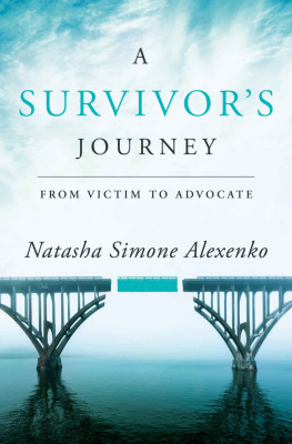 Alexenko A Survivors Journey: From Victim to Advocate