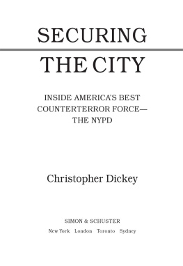 Dickey - Securing the city: inside Americas best counterterror force: the NYPD