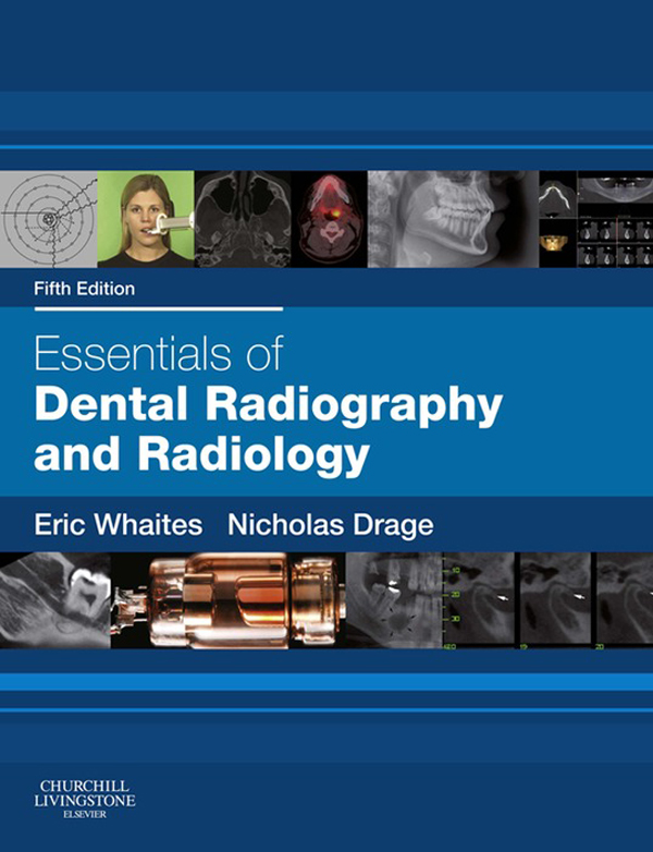 Essentials of Dental Radiography and Radiology Fifth Edition Eric Whaites - photo 1