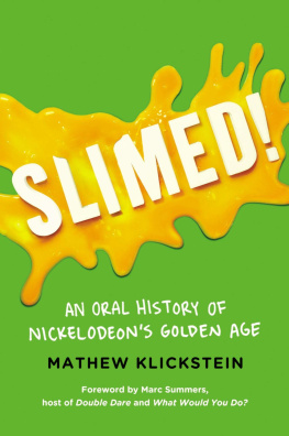 Klickstein Slimed!: an oral history of Nickelodeons golden age