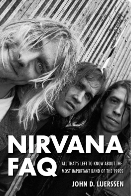 Luerssen - Nirvana FAQ: all thats left to know about the most important band of the 1990s