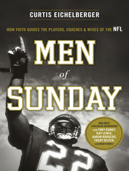 National Football League. - Men of Sunday: [how faith guides the players, coaches, and wives of the NFL]