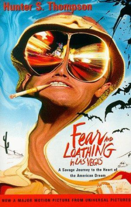 Thompson Hunter S. Fear and loathing in Las Vegas: a savage journey to the heart of the American dream