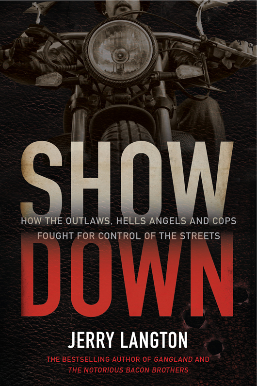 Table of Contents Showdown How the Outlaws Hells Angels and Cops Fought for - photo 1