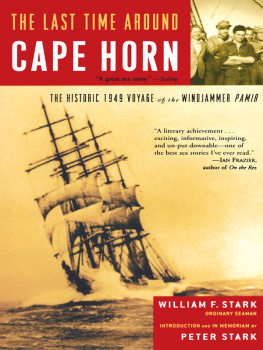 Stark William F. The last time around Cape Horn: the historic 1949 voyage of the windjammer Pamir