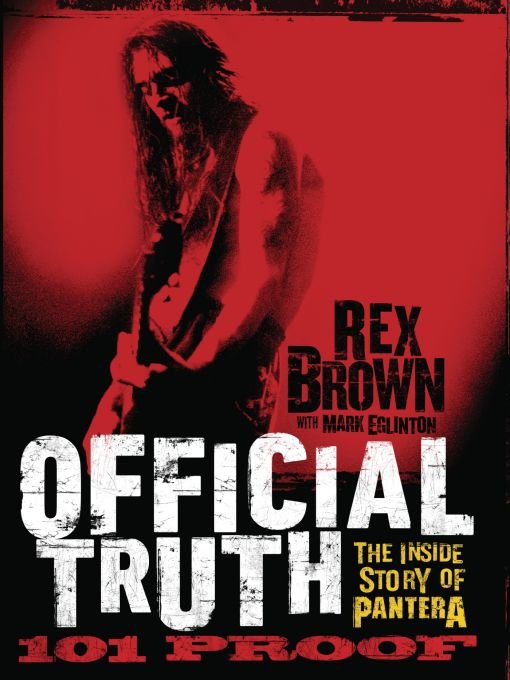 Official truth 101 proof the inside story of Pantera - image 1