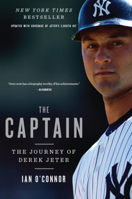 Jeter Derek - The captain: the journey of Derek Jeter