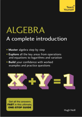 Hugh Neill - Teach Yourself: Algebra: a Complete Introduction