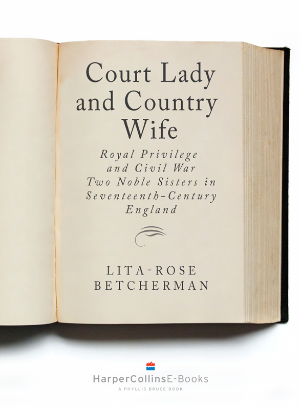 Court lady and country wife royal privilege and civil war two noble sisters in seventeenth-century England - image 1