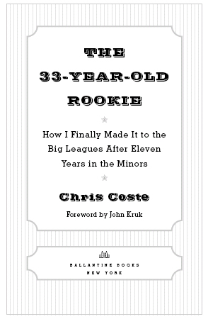 The 33 year-old rookie how I finally made it to the big leagues after eleven years in the minors - image 4