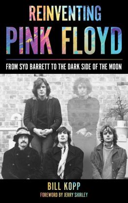 Kopp Reinventing Pink Floyd: from Syd Barrett to The dark side of the moon
