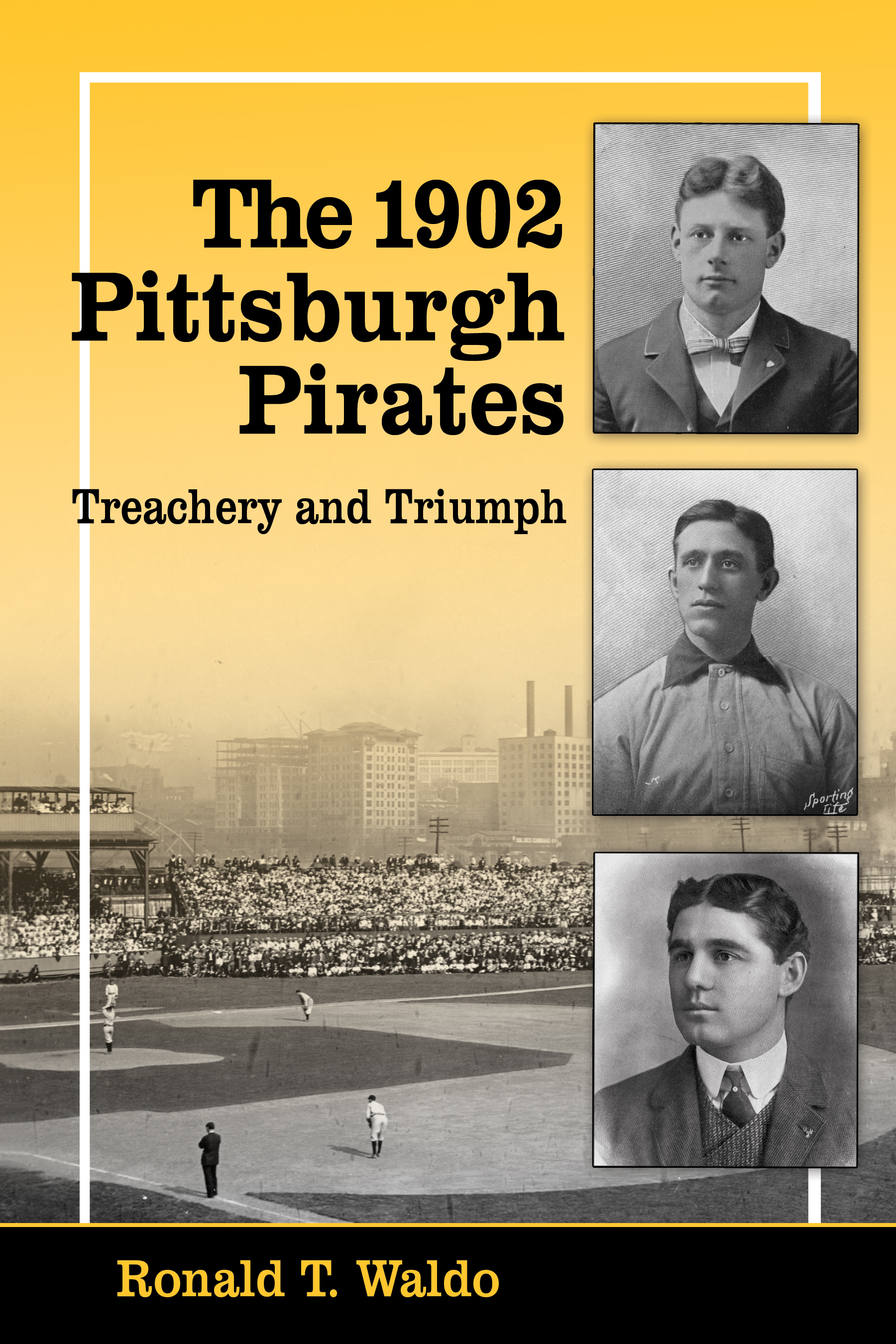 Also by RONALD T WALDO AND FROM MCFARLAND Honus Wagner and His Pittsburgh - photo 1