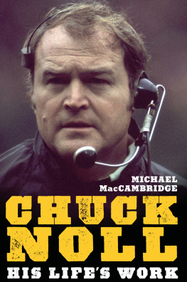 MacCambridge Michael - Chuck Noll: his lifes work