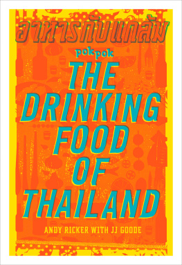 Bush Austin Pok Pok. The drinking food of Thailand: a cookbook