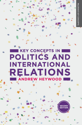 Andrew Heywood Key Concepts in Politics and International Relations