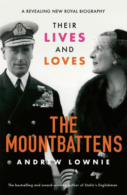 Andrew Lownie - The Mountbattens: their lives and loves