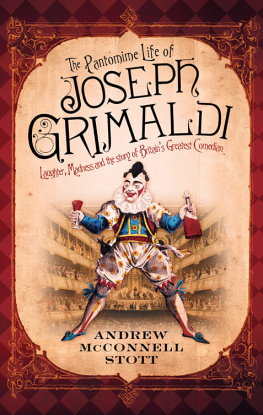 Andrew McConnell Stott - The Pantomime Life of Joseph Grimaldi