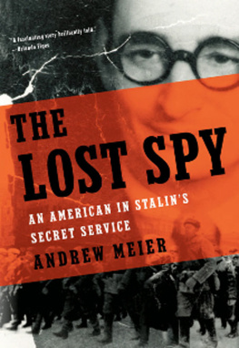 Andrew Meier - The lost spy: an American in Stalins secret service