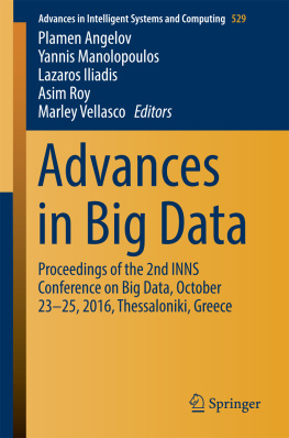 Angelov Plamen - Advances in Big Data: Proceedings of the 2nd INNS Conference on Big Data, October 23-25, 2016, Thessaloniki, Greece