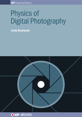 Andy Rowlands - Physics of Digital Photography