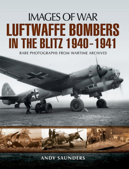 Andy Saunders Luftwaffe Bombers in the Blitz 1940-1941