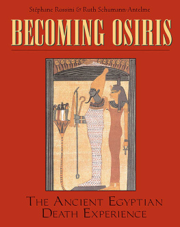 Antelme Ruth Schumann - Becoming Osiris: The Ancient Egyptian Death Experience