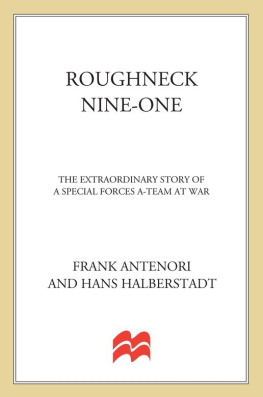 Antenori Frank - Roughneck nine-one: the extraordinary story of a special forces a-team at war