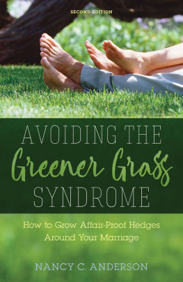 Anderson AVOIDING THE GREENER GRASS SYNDROME: how to grow affair-proof hedges around your marriage