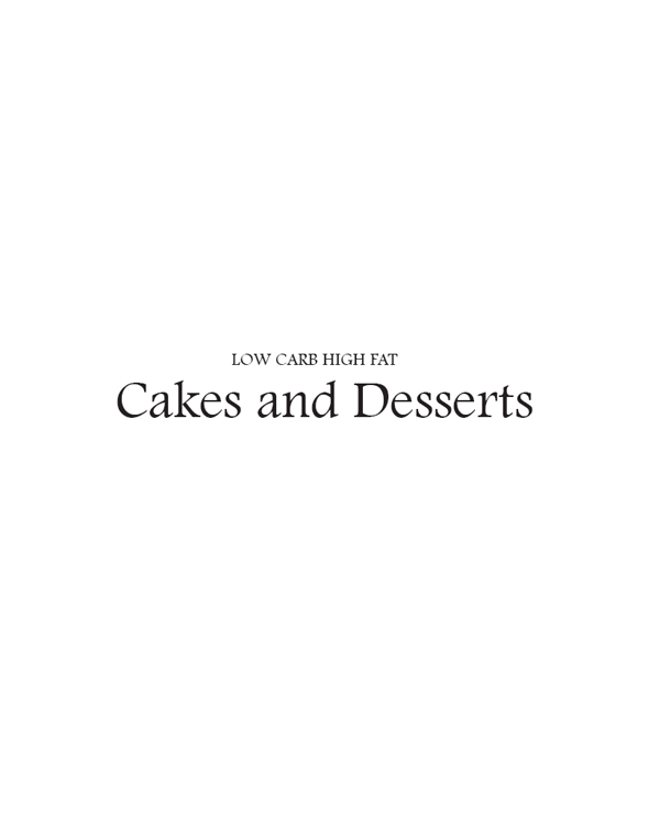 Low carb high fat cakes and desserts gluten-free and sugar-free pies pastries and more - photo 1