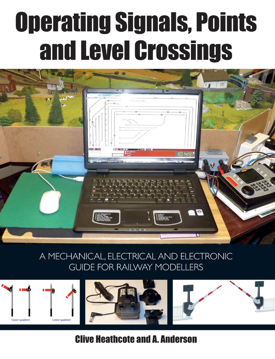 Operating signals points and level crossings a mechanical electrical and electronic guide for railway modellers - image 1