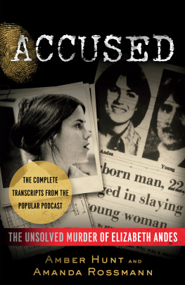 Andes Elizabeth Accused: the unsolved murder of Elizabeth Andes