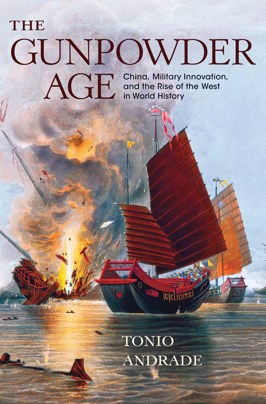 THE GUNPOWDER AGE THE GUNPOWDER AGE China Military Innovation and the Rise of - photo 1