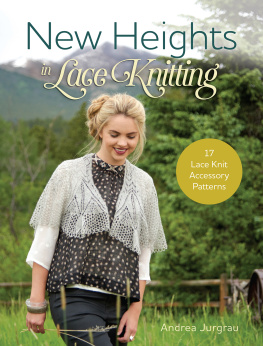 Andrea Jurgrau - New Heights In Lace Knitting