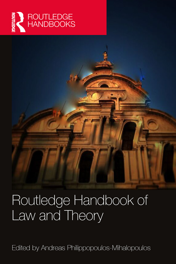 Routledge Handbook of Law and Theory This handbook sets out an innovative - photo 1