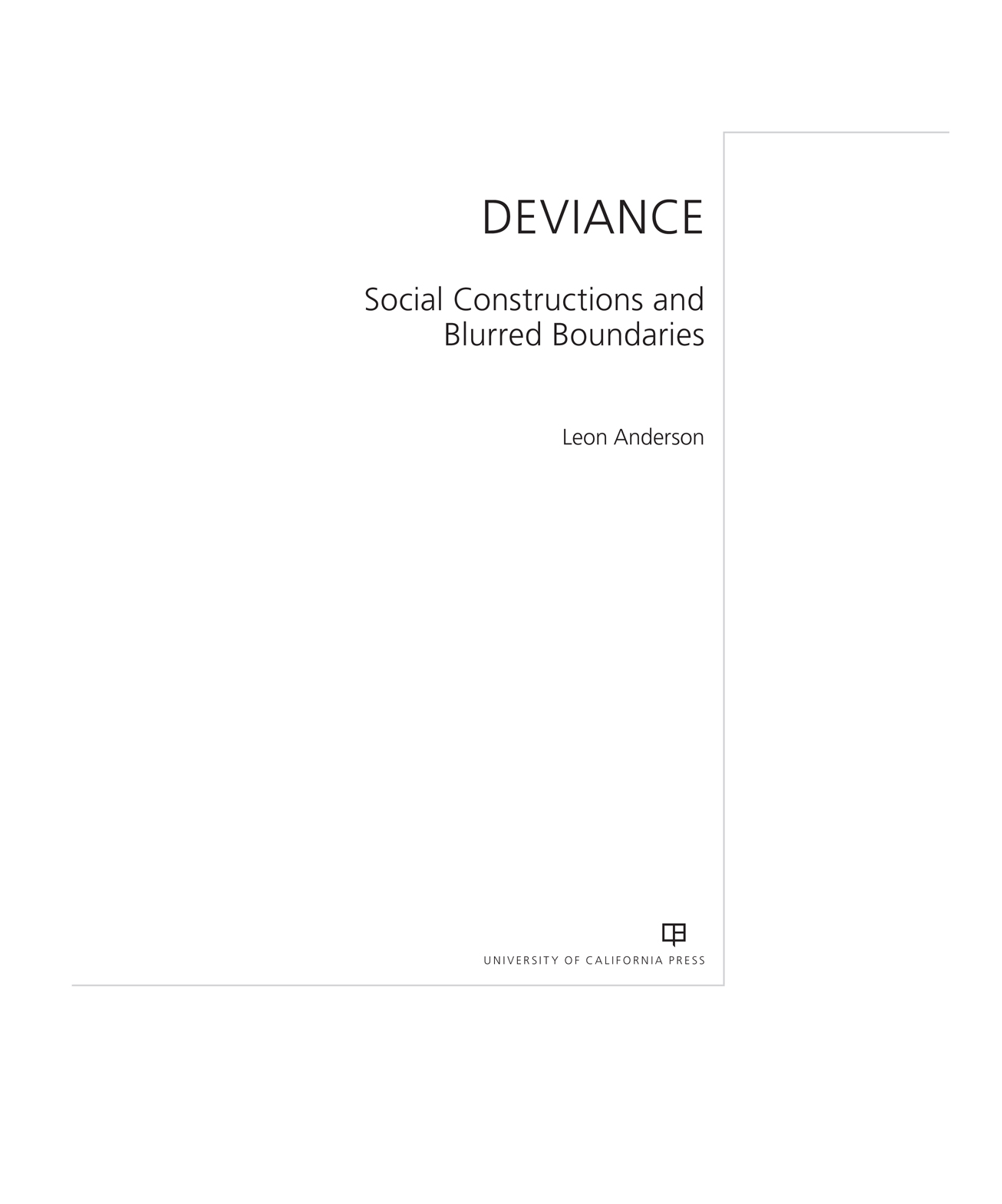 Deviance DEVIANCE Social Constructions and Blurred Boundaries Leon Anderson - photo 1