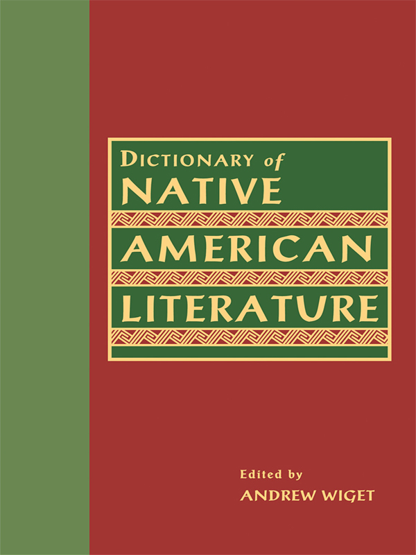 Dictionary of Native American Literature Garland Reference Library of the - photo 1