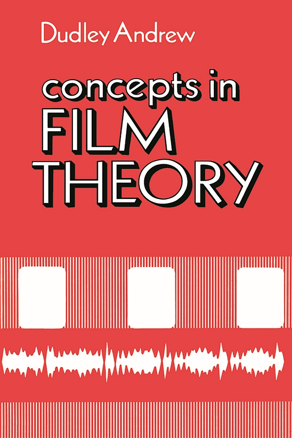 Concepts in Film Theory Concepts in Film Theory Dudley Andrew OXFORD - photo 1