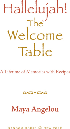 Hallelujah The Welcome Table a Lifetime of Memories with Recipes - image 4