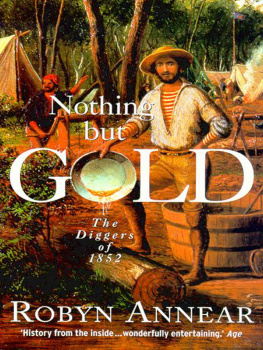 Annear - Nothing but gold: the diggers of 1852