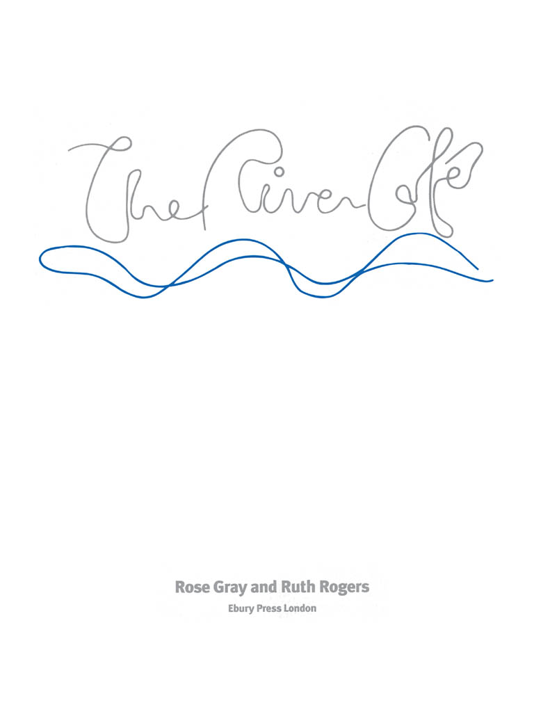 Introduction In the summer of 1994 the River Cafe was redesigned to create a - photo 2