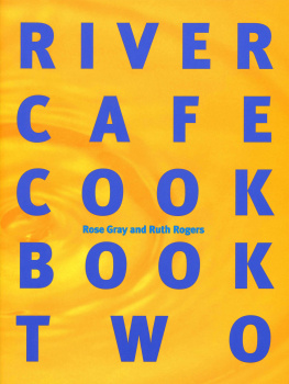 Gray Rose - River Cafe Cook Book 2