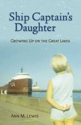 Ann Michler Lewis - Ship captains daughter: growing up on the Great Lakes