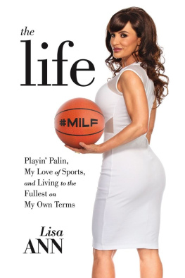 Ann The Life: Playin Palin, My Love of Sports and Living to the Fullest On My Own Terms