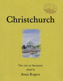 Anna Rogers - Christchurch: the city in literature