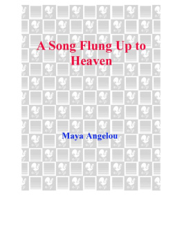 Angelou A Song Flung Up to Heaven